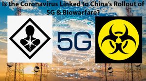 Is the Coronavirus linked to China’s Rollout of 5G and Biowarfare? » Exopolitics