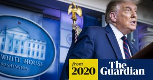 Coronavirus: Trump authorizes plasma treatment amid attacks on FDA World news The Guardian