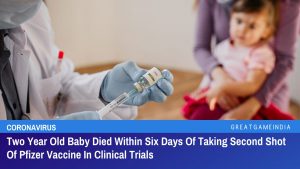 Two Year Old Baby Died Within Six Days Of Taking Second Shot Of Pfizer Vaccine In Clinical Trials On Children  GreatGameIndia